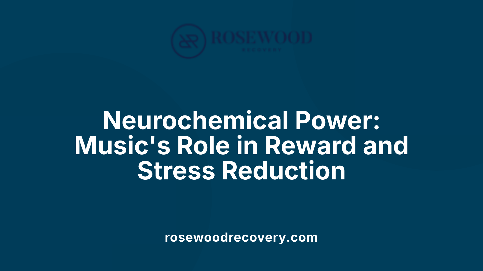 Neurochemical Power: Music's Role in Reward and Stress Reduction