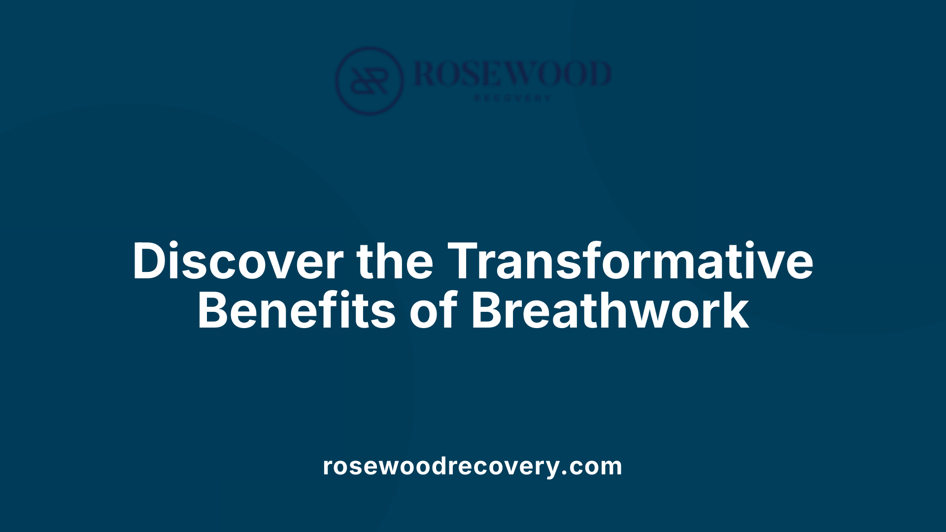 Discover the Transformative Benefits of Breathwork