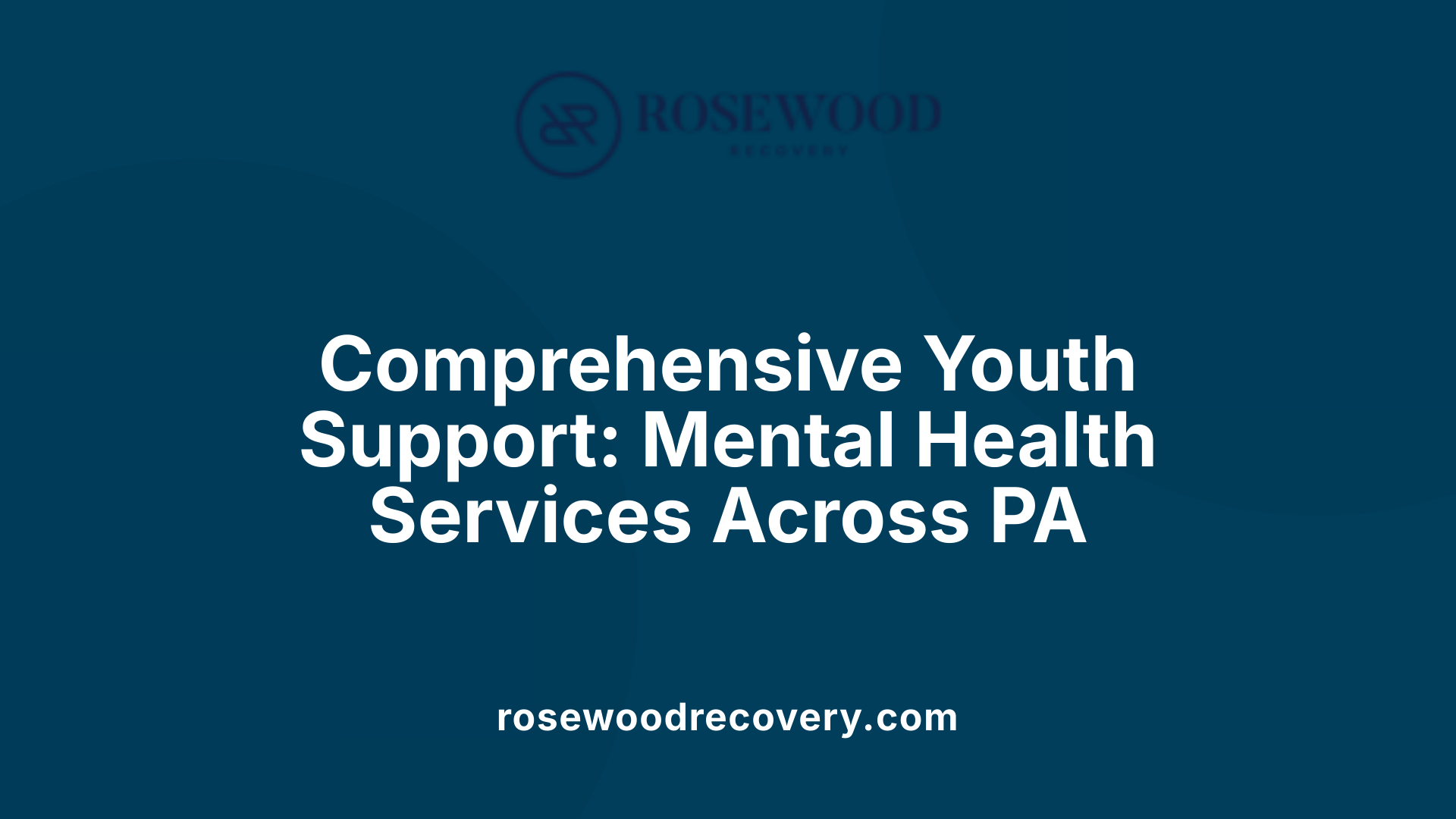 Comprehensive Youth Support: Mental Health Services Across PA
