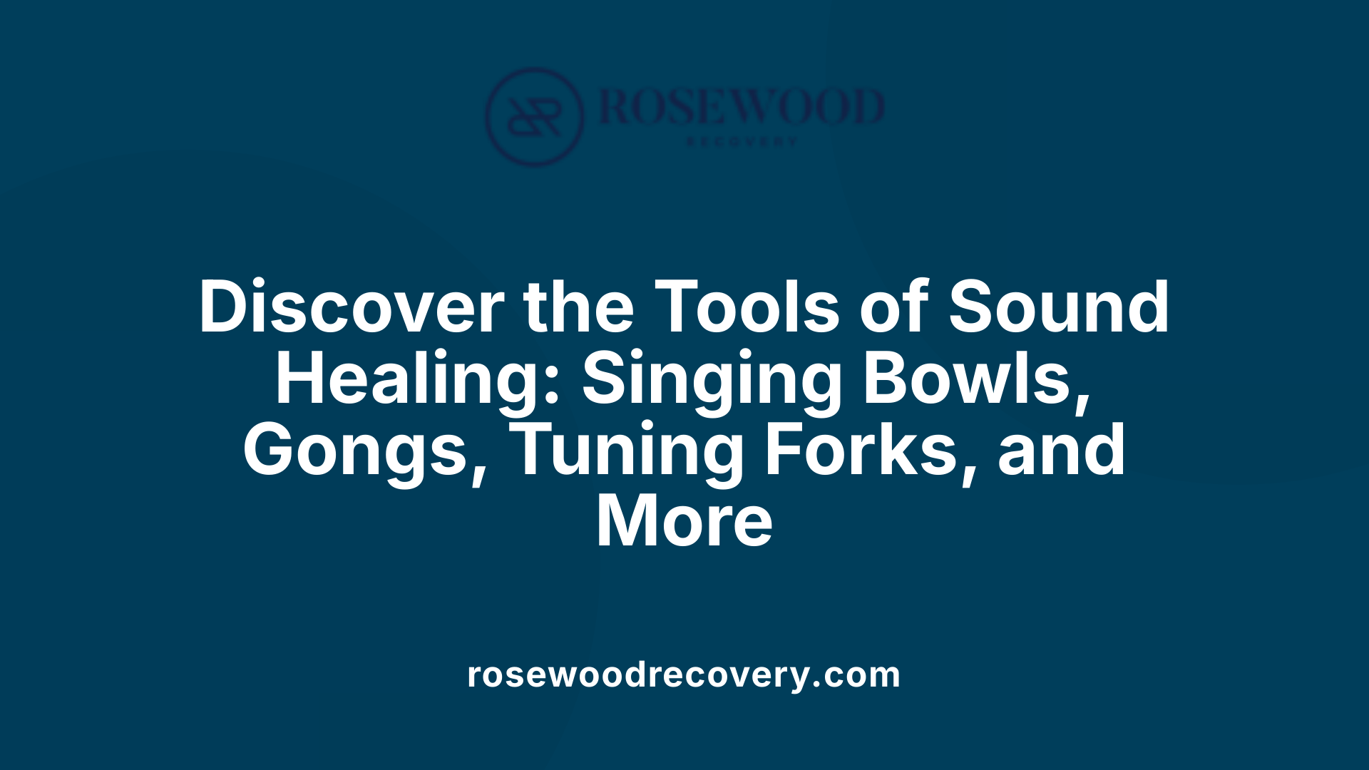 Discover the Tools of Sound Healing: Singing Bowls, Gongs, Tuning Forks, and More