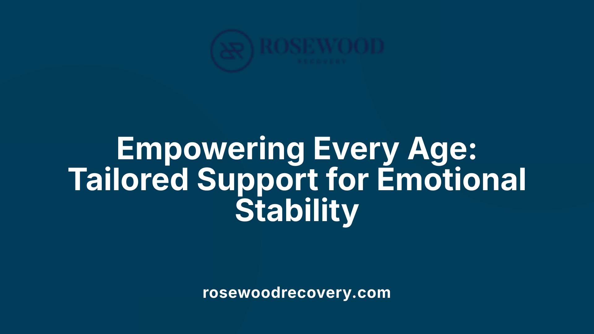 Empowering Every Age: Tailored Support for Emotional Stability