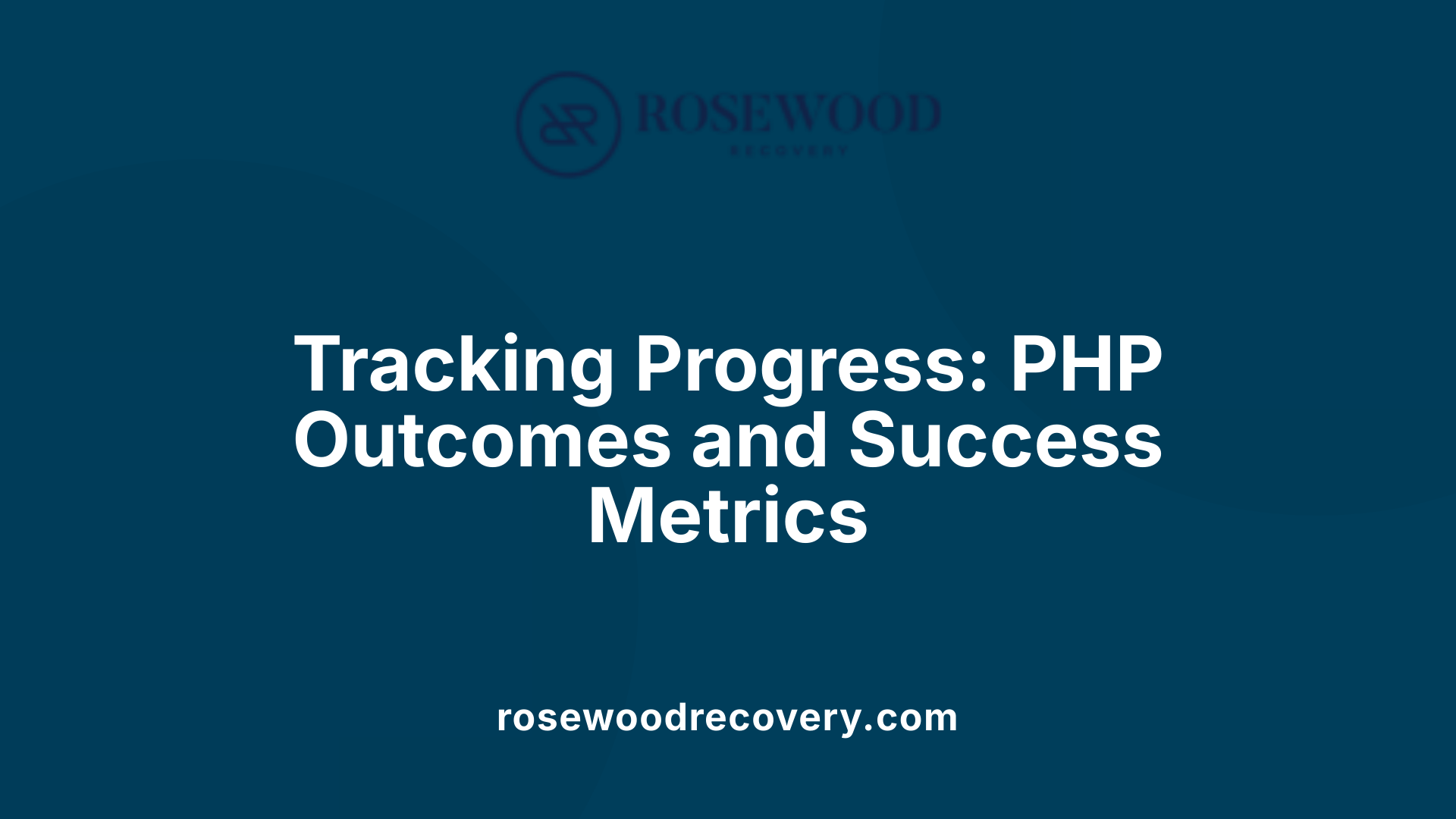 Tracking Progress: PHP Outcomes and Success Metrics