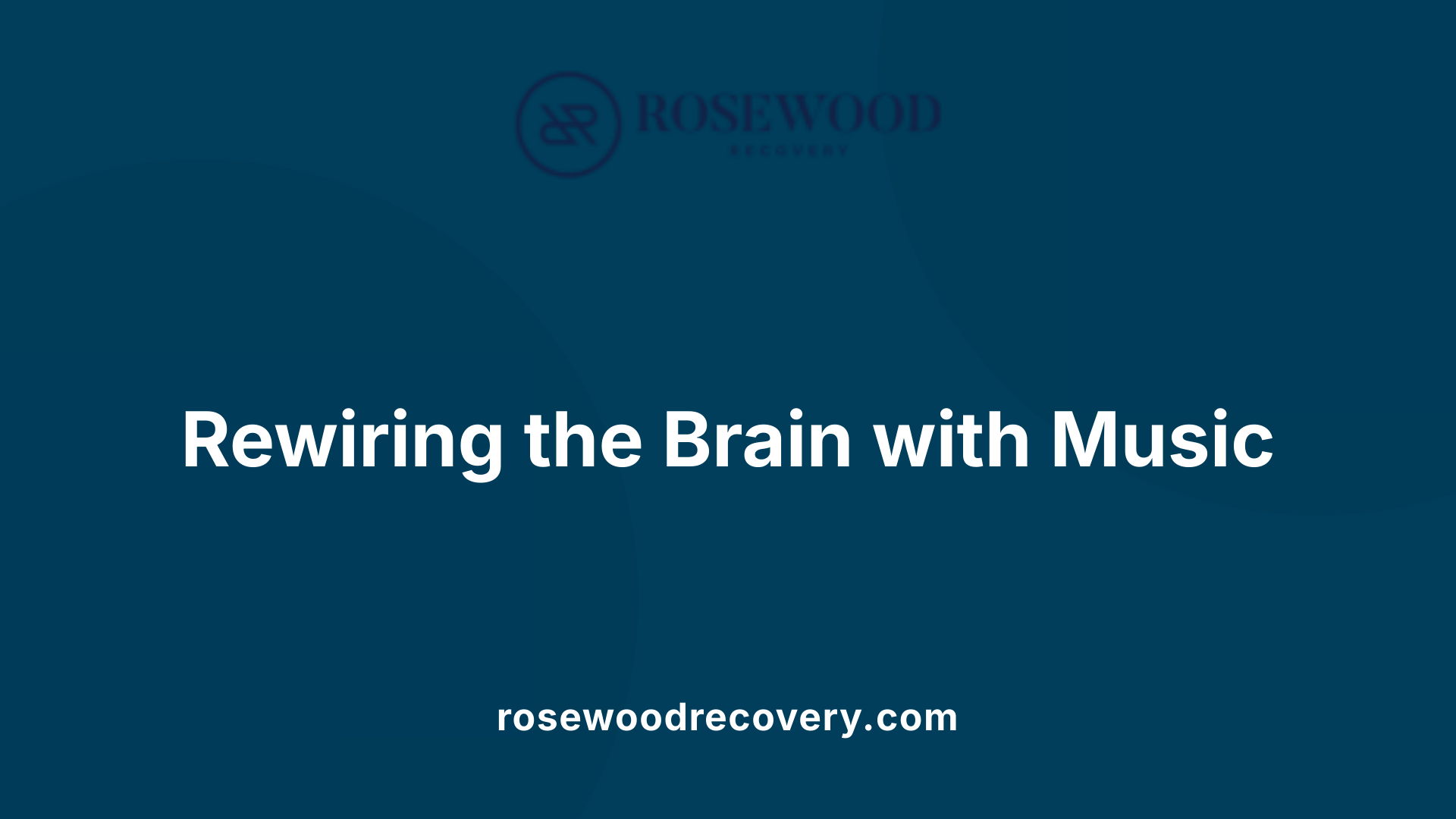 Rewiring the Brain with Music