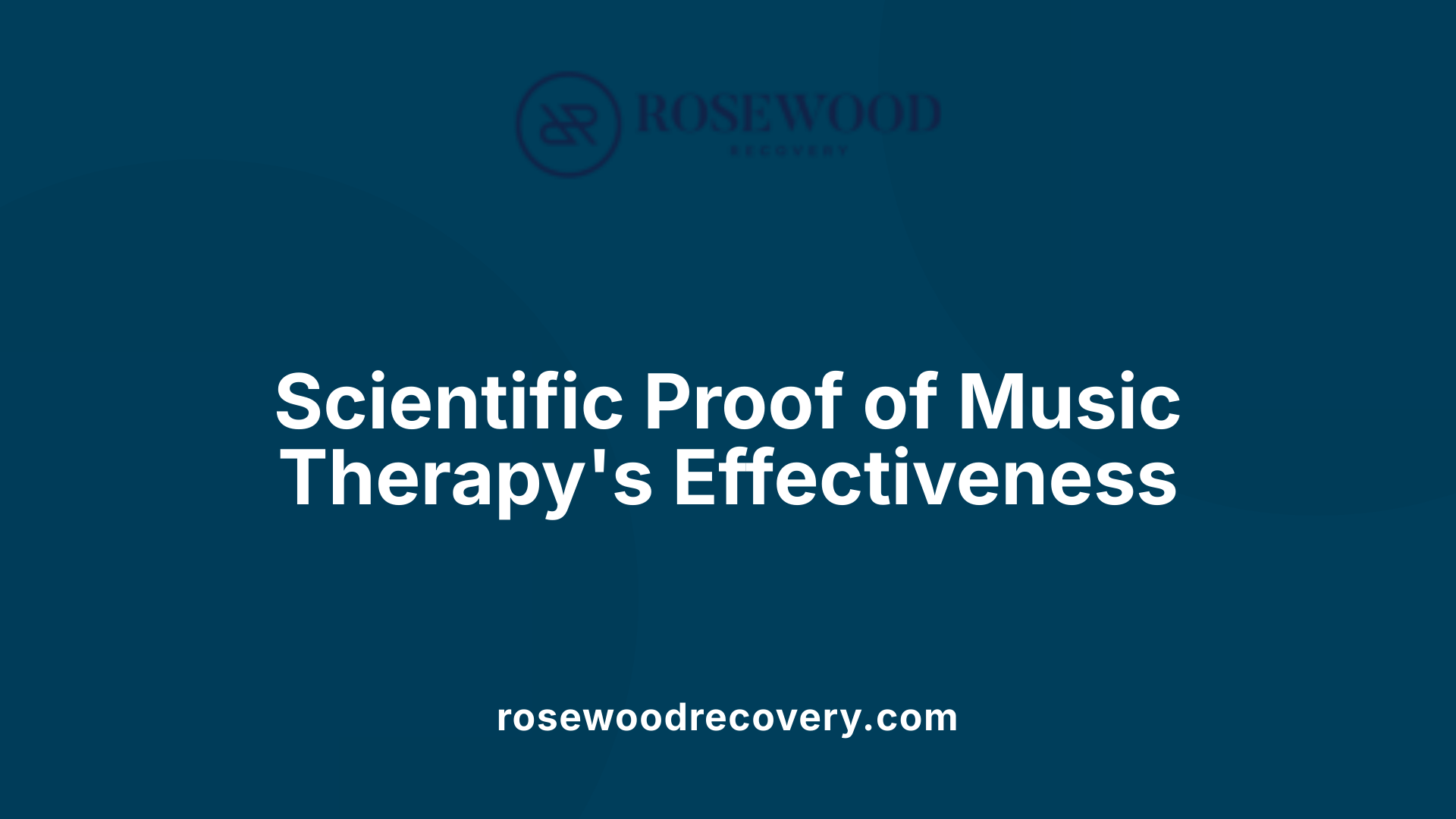 Scientific Proof of Music Therapy's Effectiveness