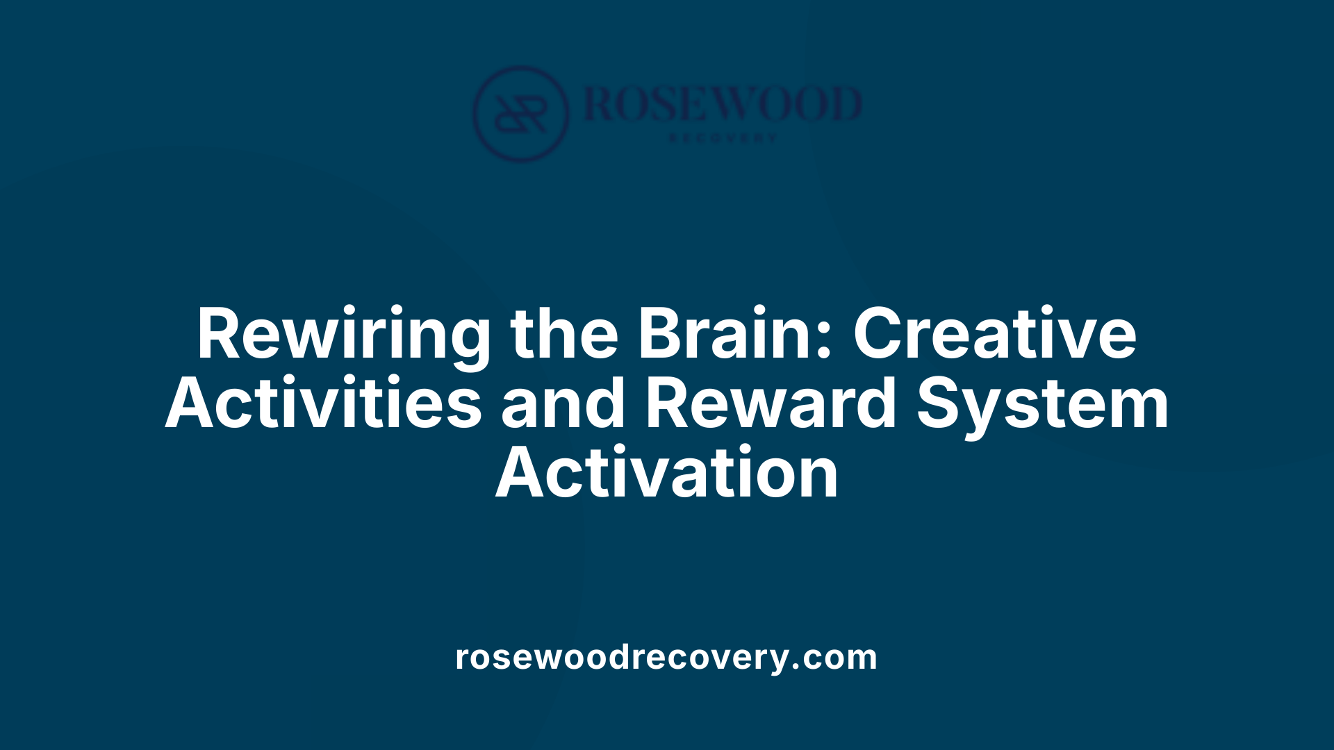 Rewiring the Brain: Creative Activities and Reward System Activation