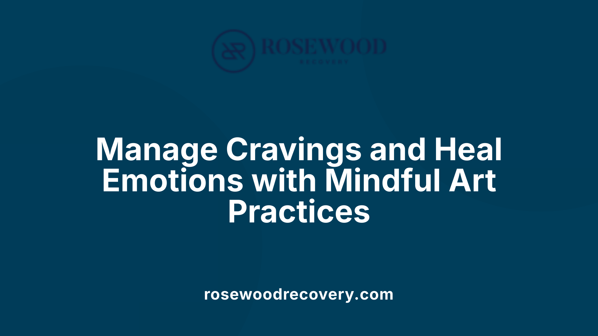 Manage Cravings and Heal Emotions with Mindful Art Practices