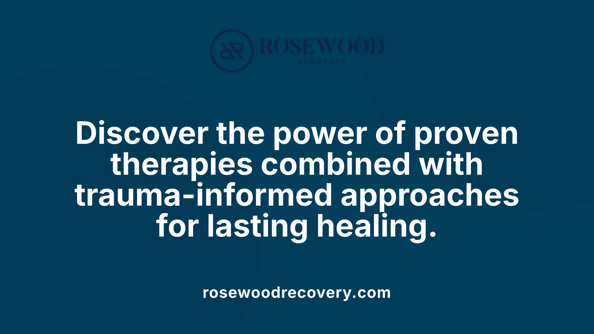 Discover the power of proven therapies combined with trauma-informed approaches for lasting healing.