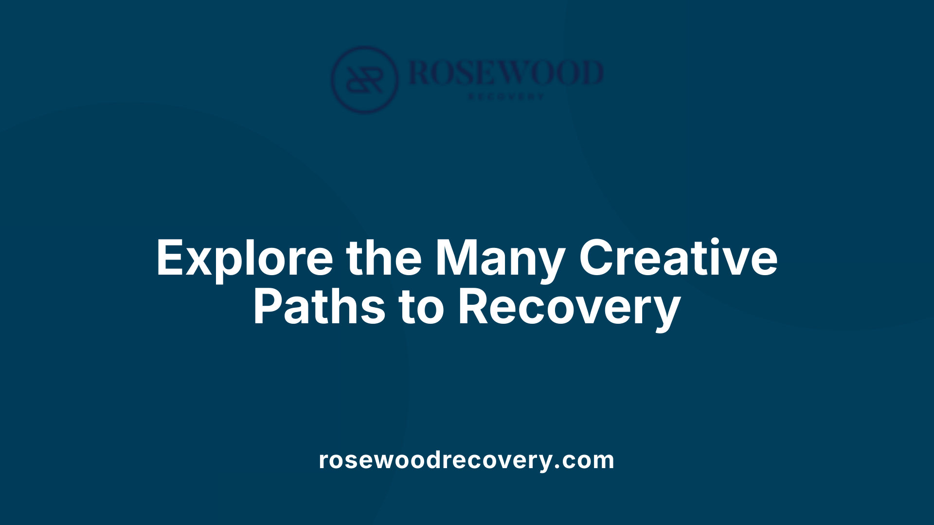 Explore the Many Creative Paths to Recovery