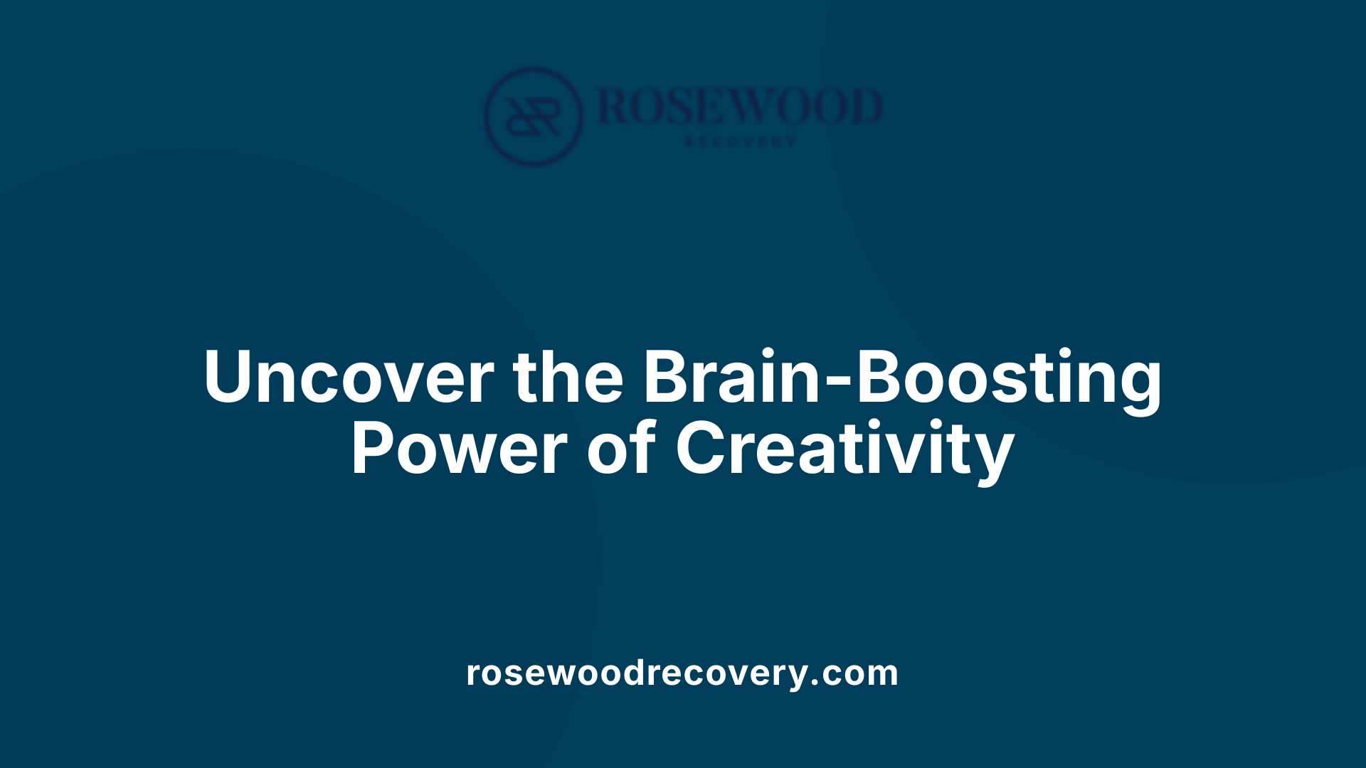 Uncover the Brain-Boosting Power of Creativity