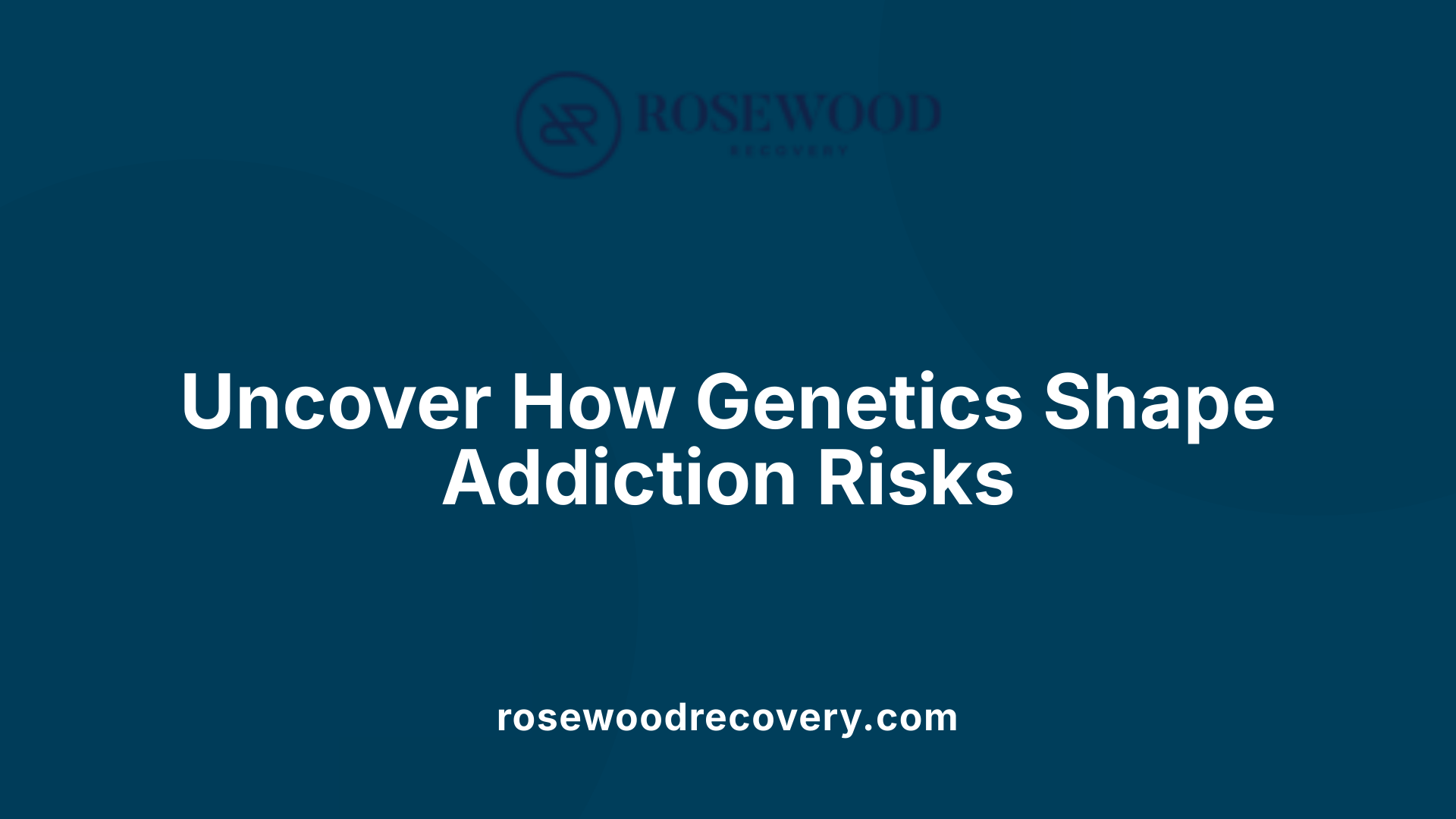 Uncover How Genetics Shape Addiction Risks