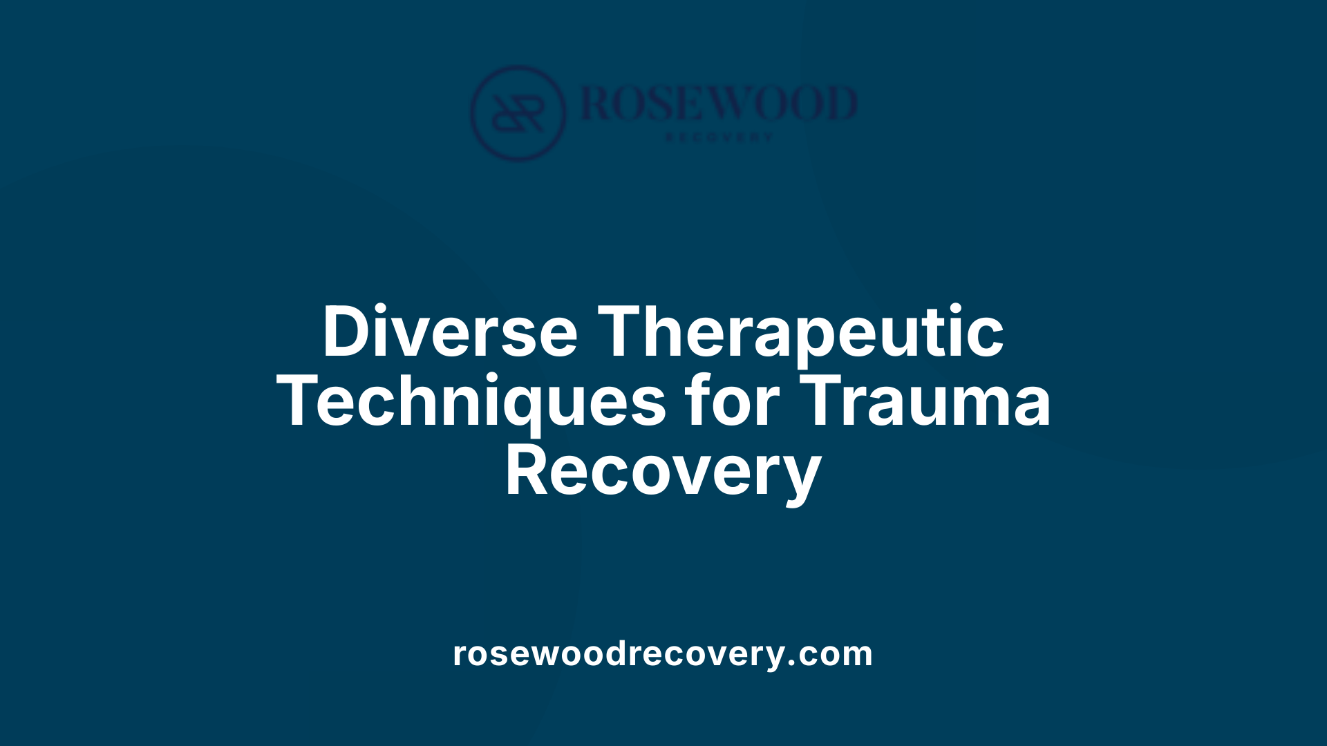 Diverse Therapeutic Techniques for Trauma Recovery