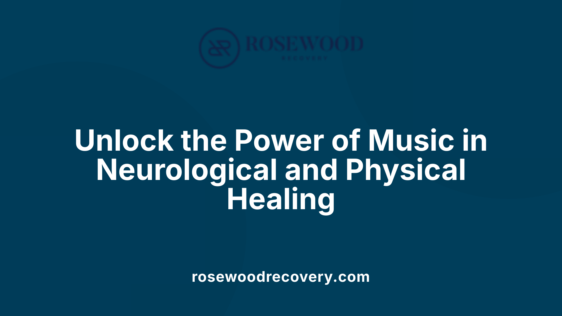 Unlock the Power of Music in Neurological and Physical Healing