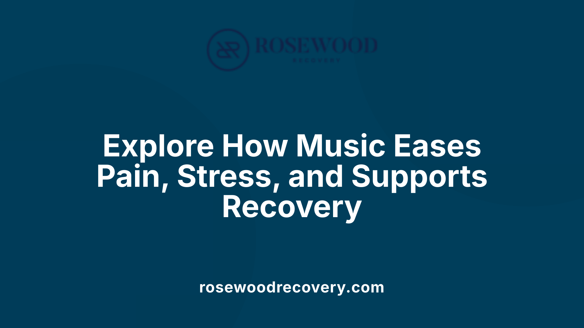 Explore How Music Eases Pain, Stress, and Supports Recovery