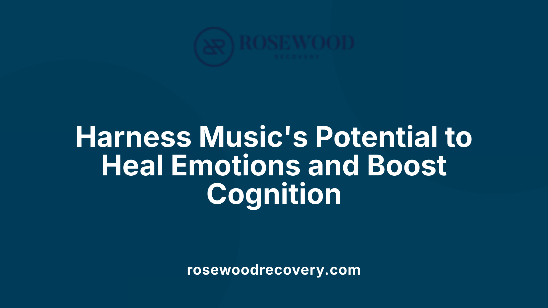 Harness Music's Potential to Heal Emotions and Boost Cognition
