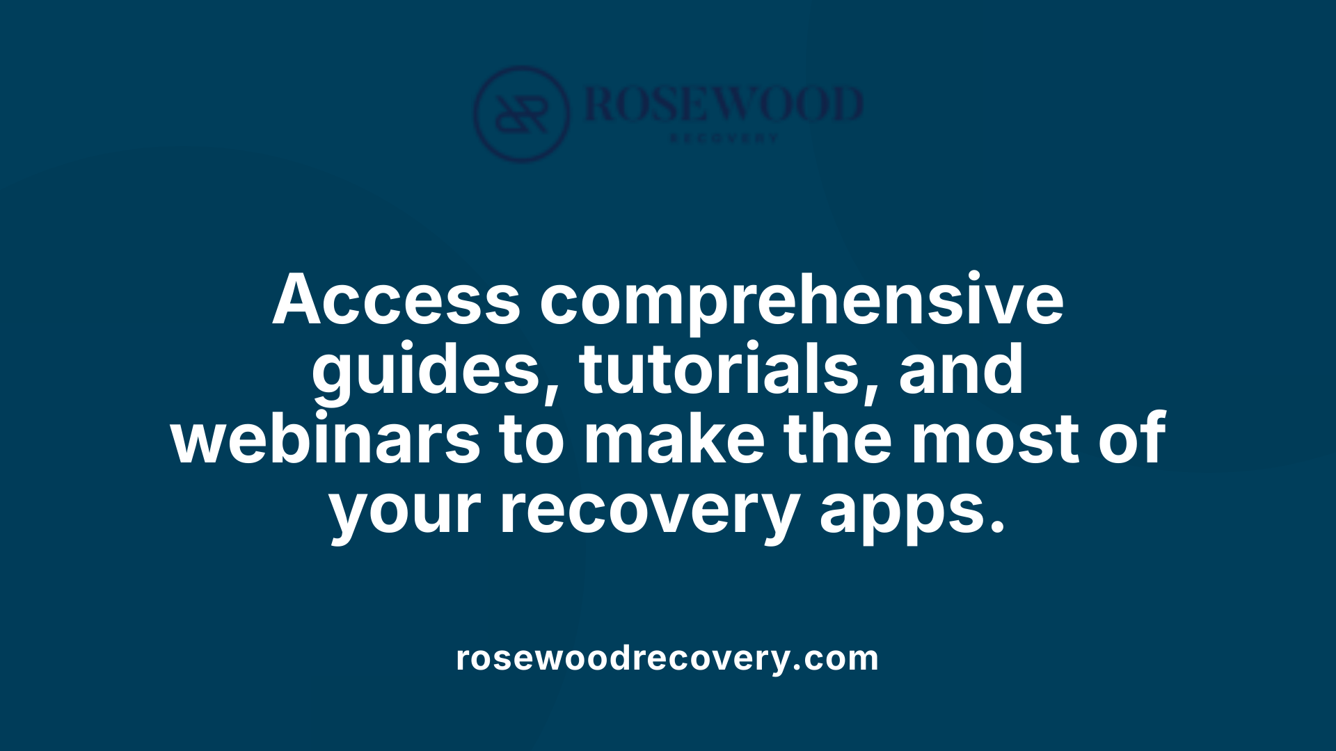 Access comprehensive guides, tutorials, and webinars to make the most of your recovery apps.