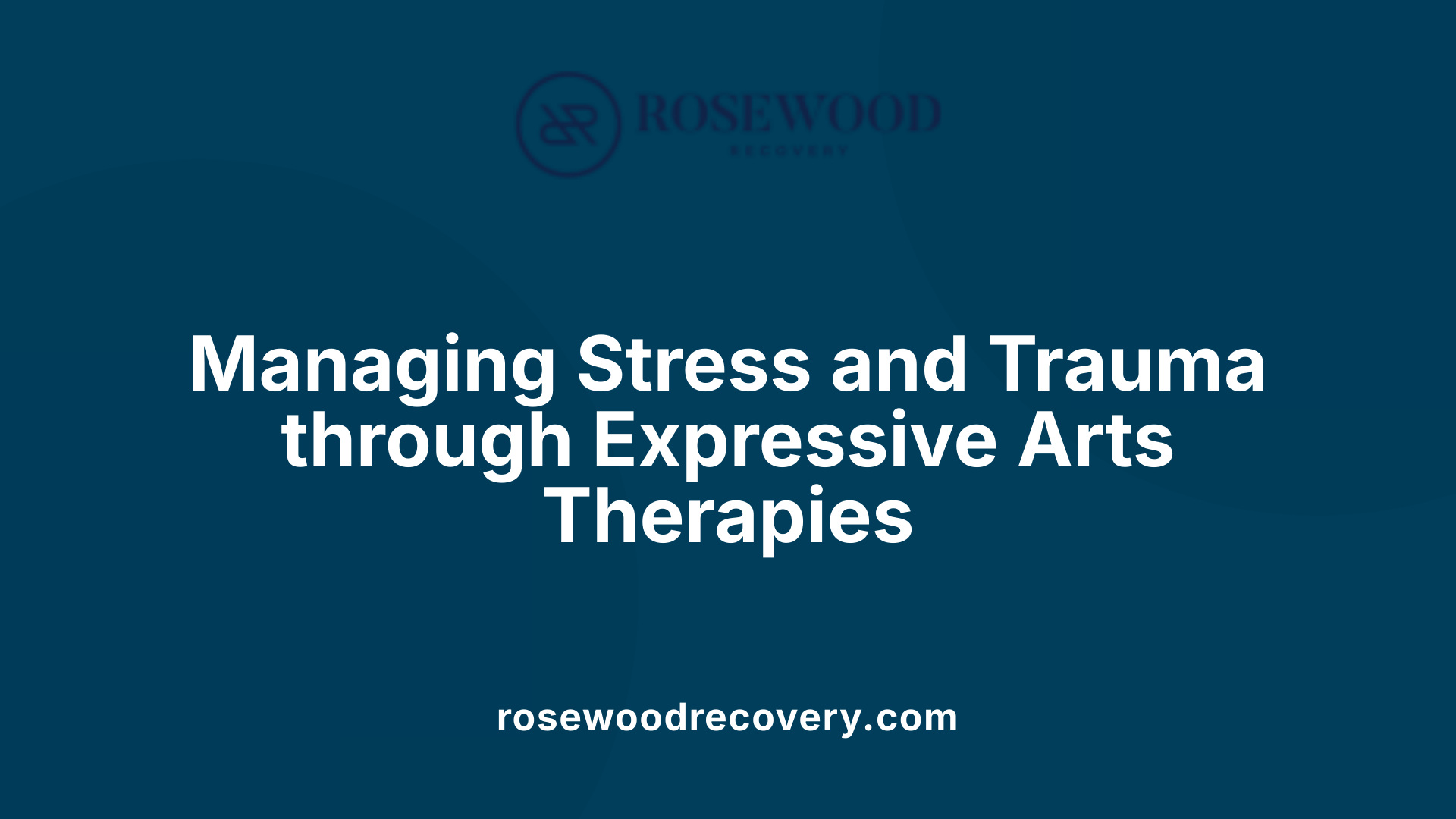 Managing Stress and Trauma through Expressive Arts Therapies