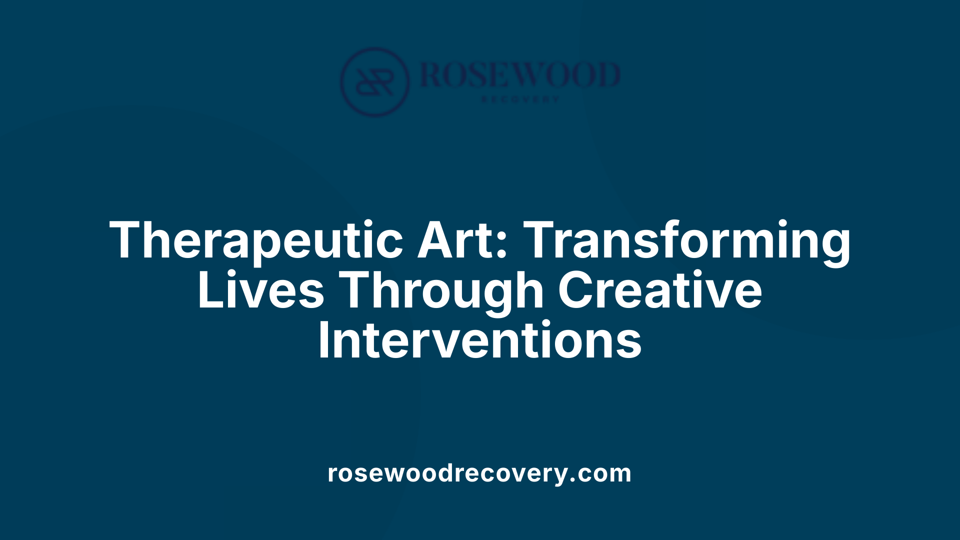 Therapeutic Art: Transforming Lives Through Creative Interventions