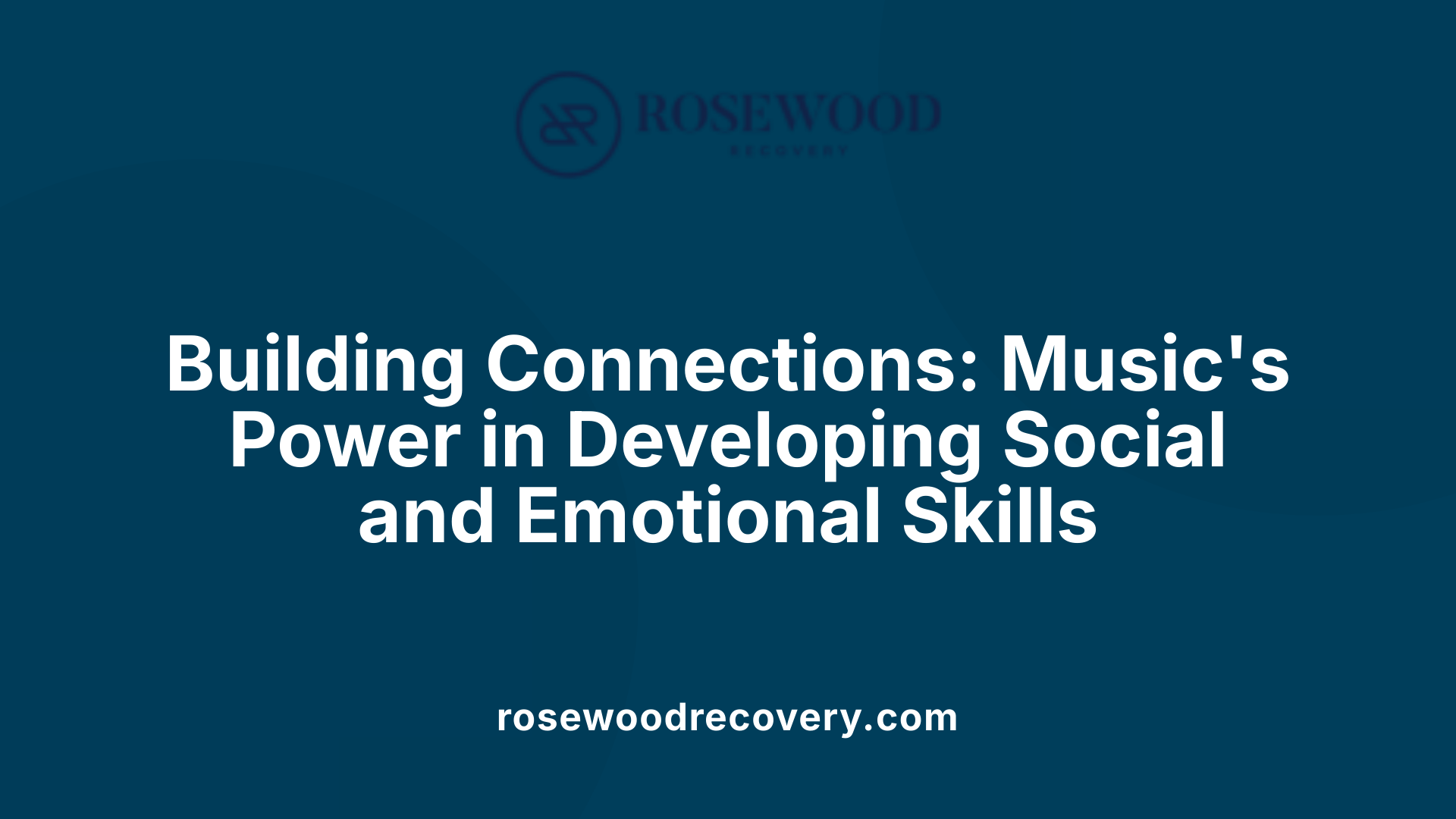 Building Connections: Music's Power in Developing Social and Emotional Skills