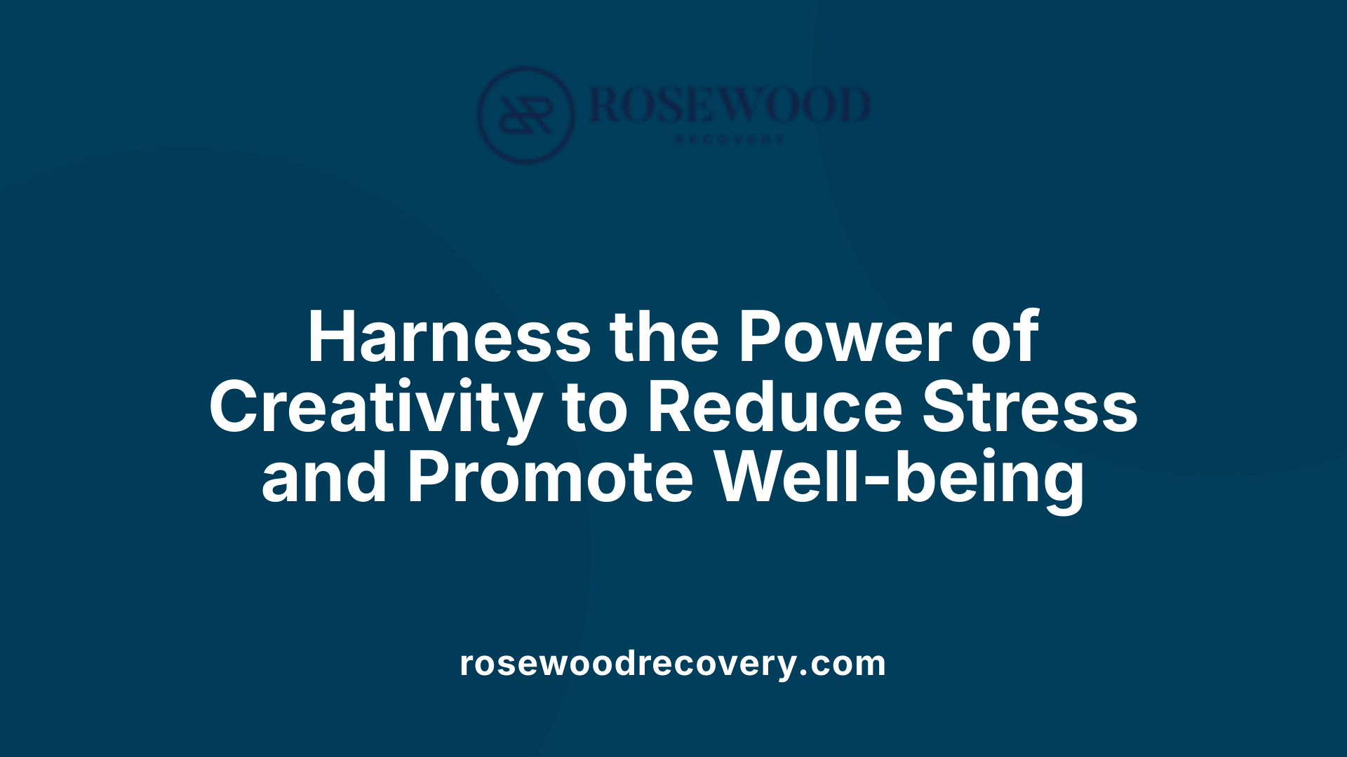 Harness the Power of Creativity to Reduce Stress and Promote Well-being