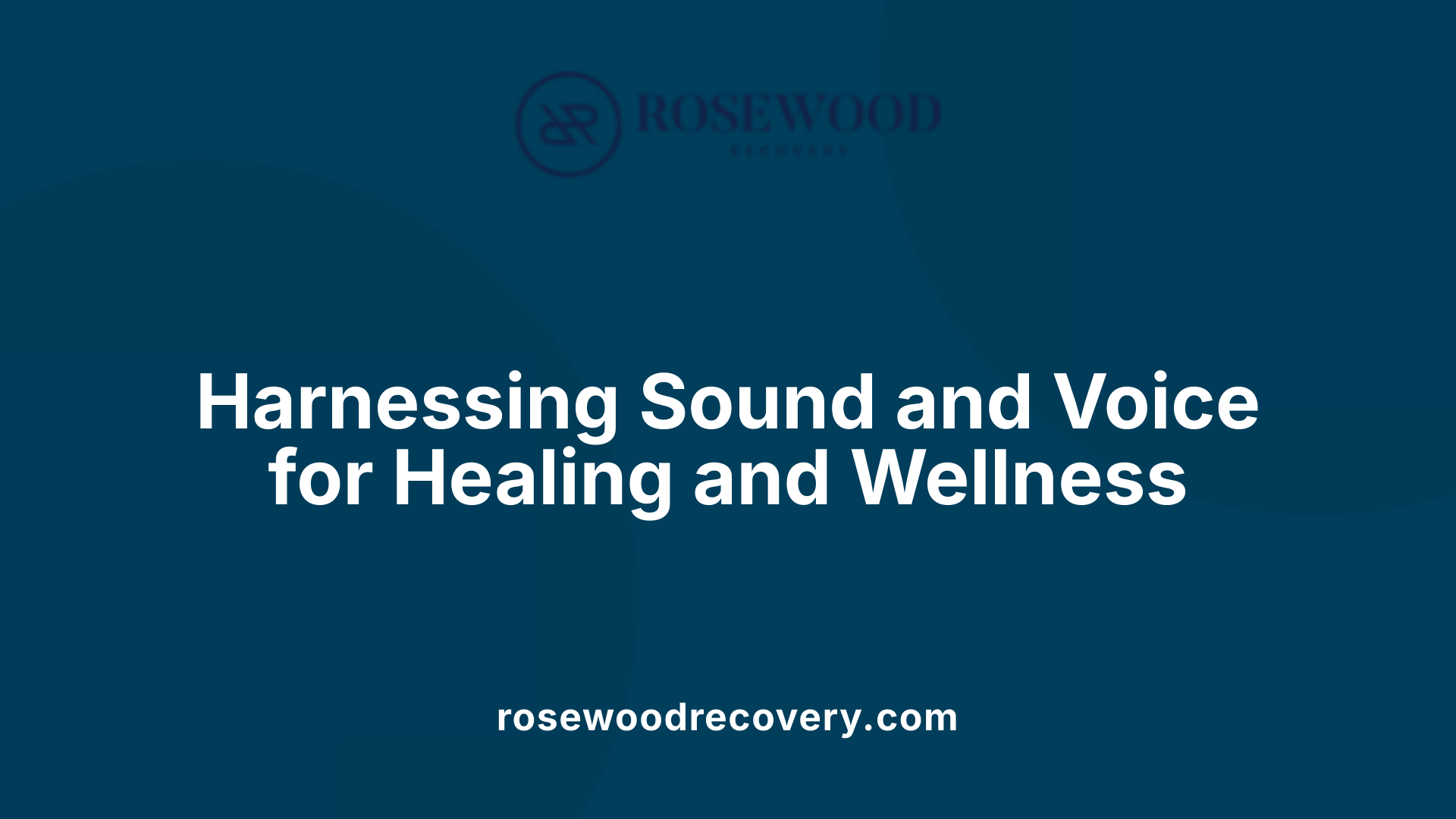 Harnessing Sound and Voice for Healing and Wellness