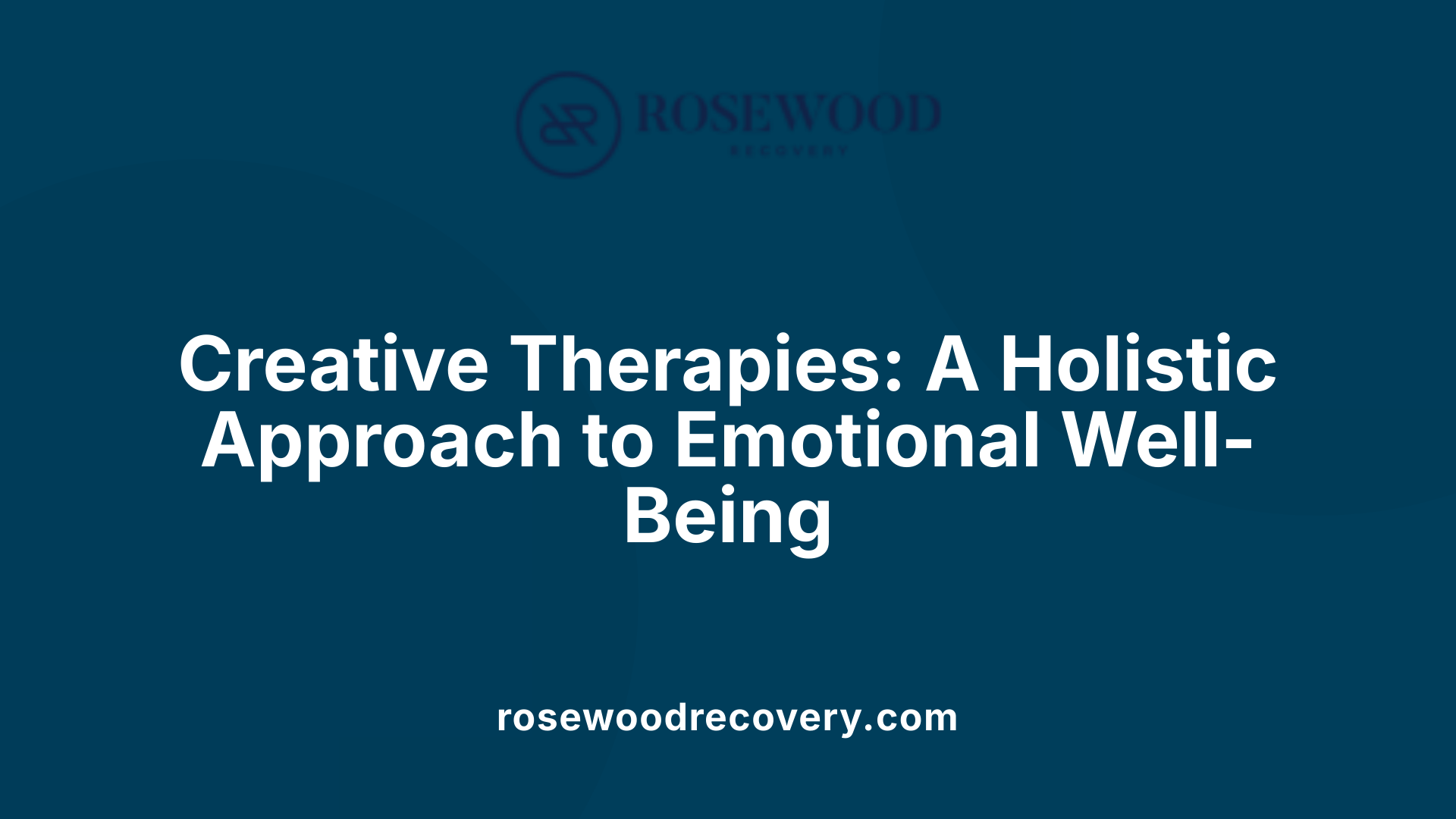 Creative Therapies: A Holistic Approach to Emotional Well-Being