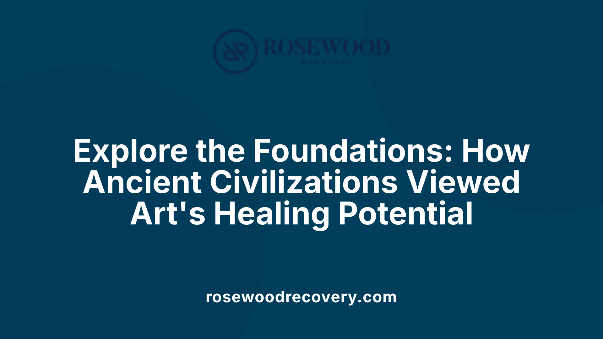 Explore the Foundations: How Ancient Civilizations Viewed Art's Healing Potential