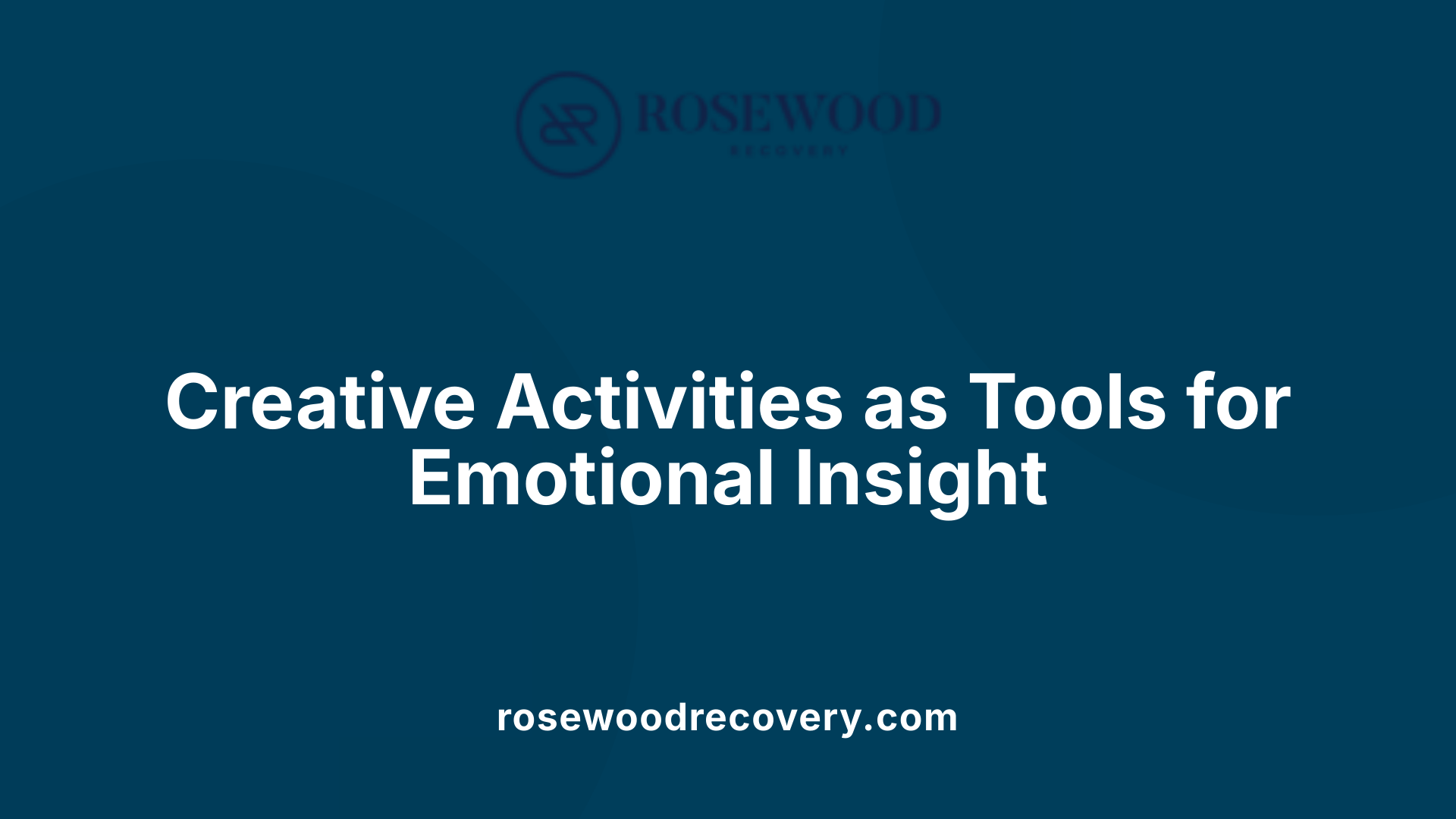 Creative Activities as Tools for Emotional Insight