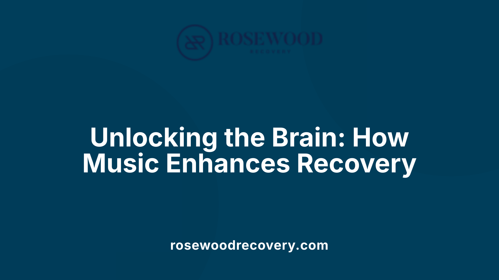 Unlocking the Brain: How Music Enhances Recovery