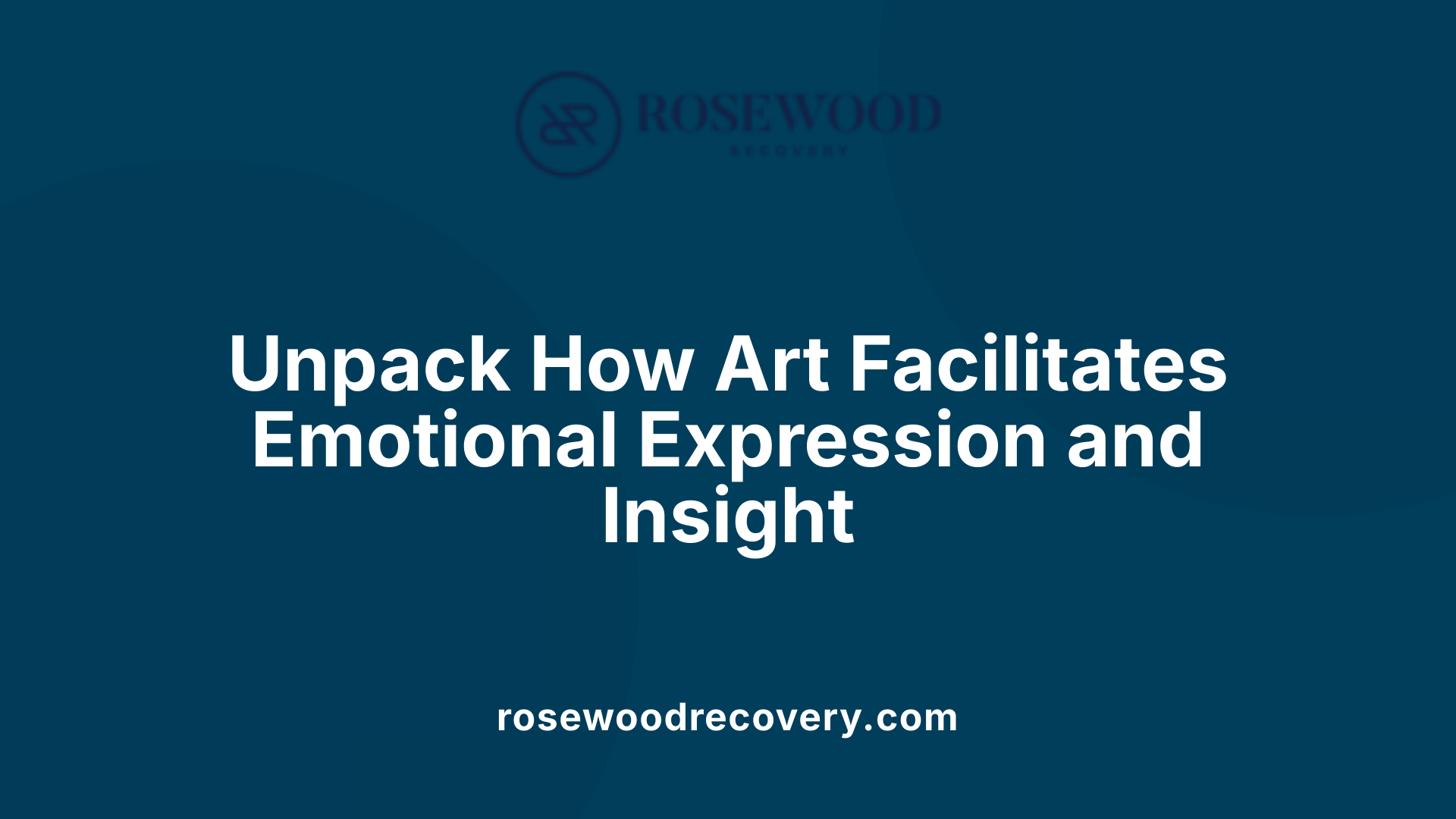 Unpack How Art Facilitates Emotional Expression and Insight