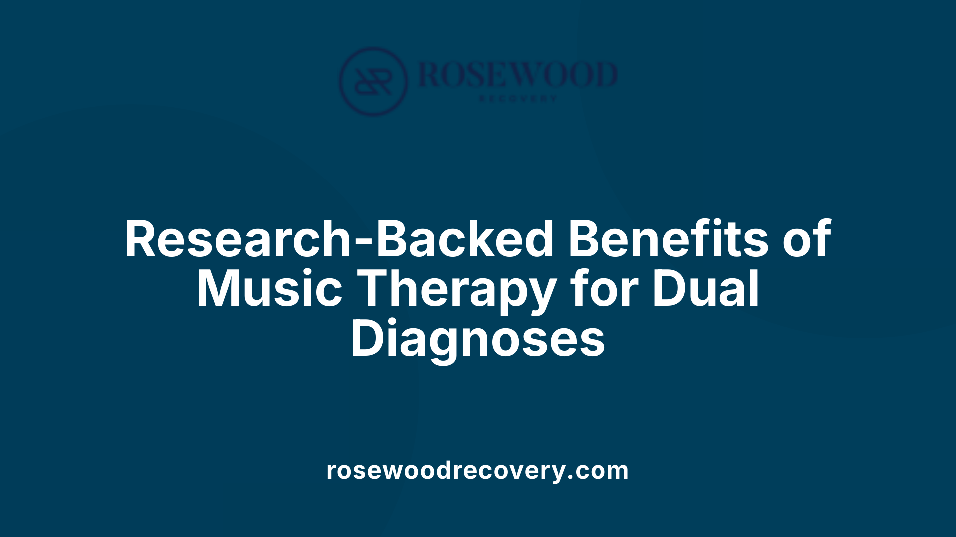 Research-Backed Benefits of Music Therapy for Dual Diagnoses