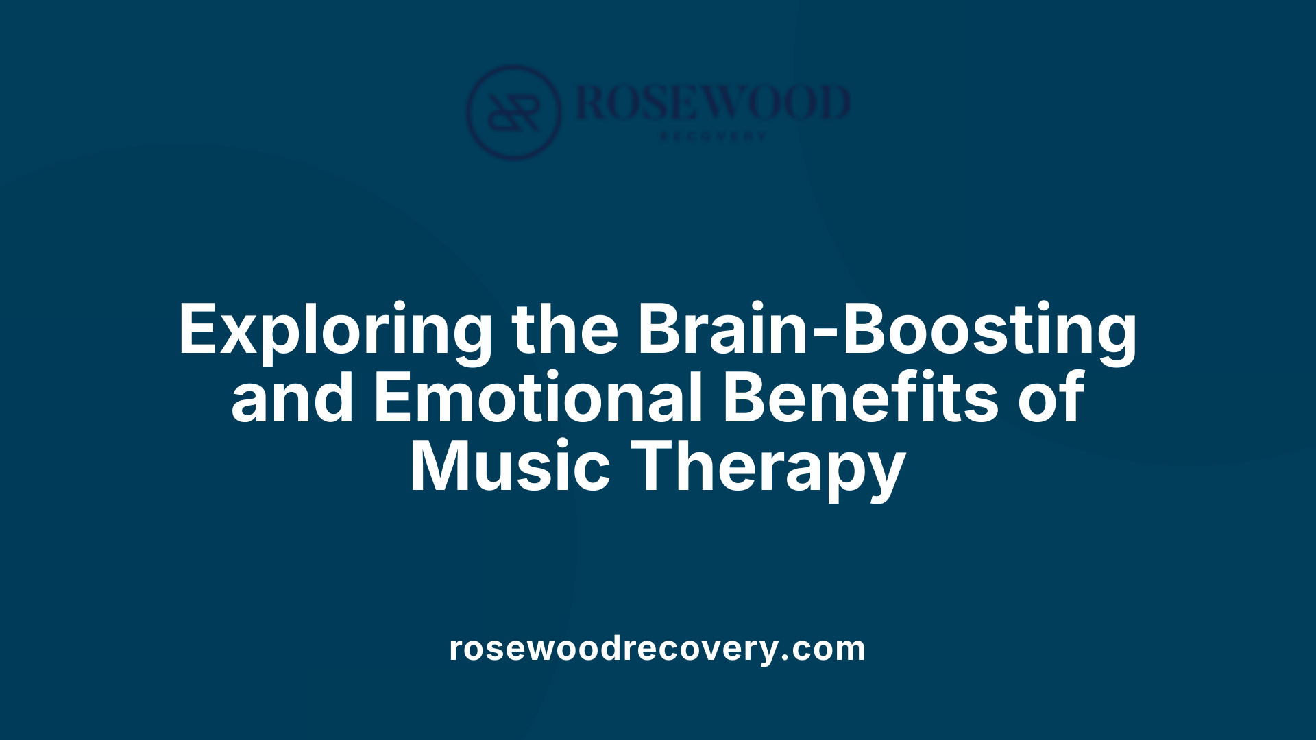 Exploring the Brain-Boosting and Emotional Benefits of Music Therapy