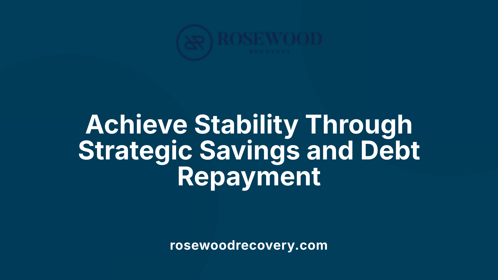 Achieve Stability Through Strategic Savings and Debt Repayment