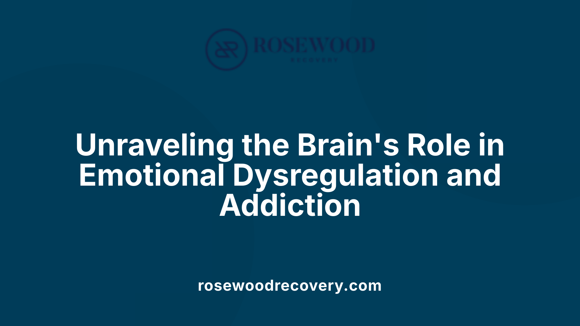 Unraveling the Brain's Role in Emotional Dysregulation and Addiction
