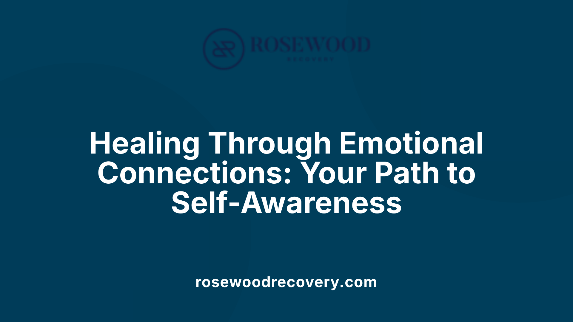 Healing Through Emotional Connections: Your Path to Self-Awareness