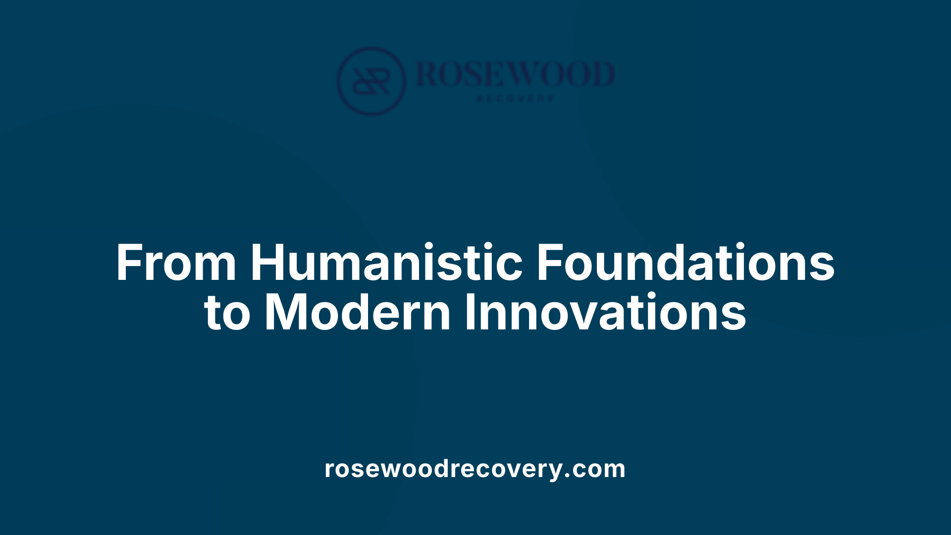From Humanistic Foundations to Modern Innovations