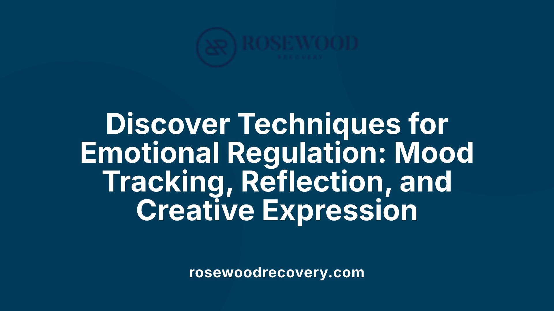 Discover Techniques for Emotional Regulation: Mood Tracking, Reflection, and Creative Expression