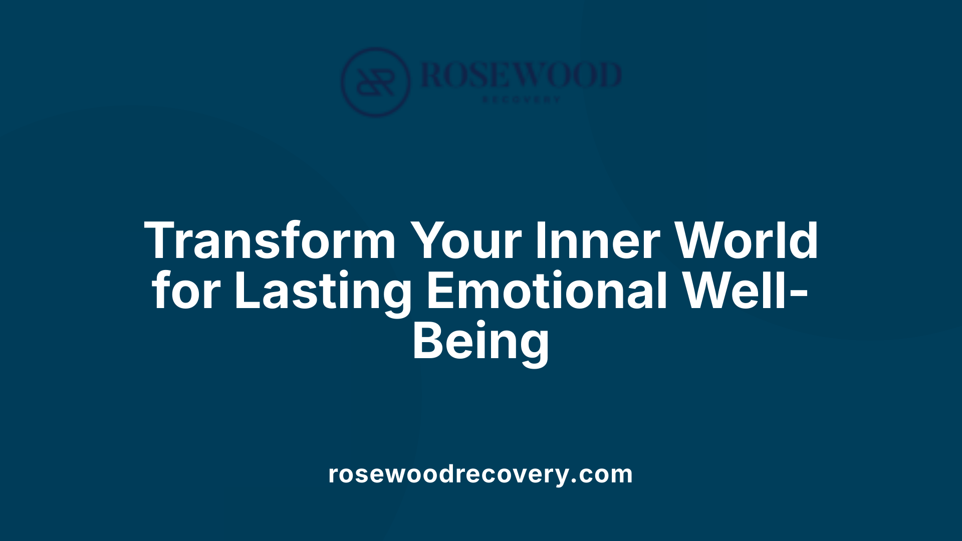 Transform Your Inner World for Lasting Emotional Well-Being