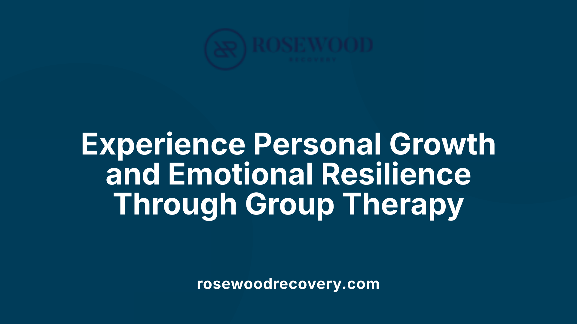 Experience Personal Growth and Emotional Resilience Through Group Therapy