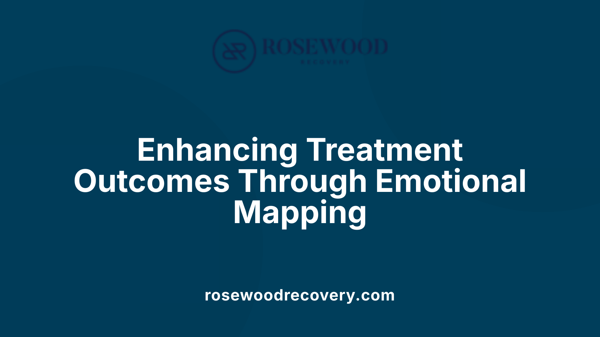 Enhancing Treatment Outcomes Through Emotional Mapping