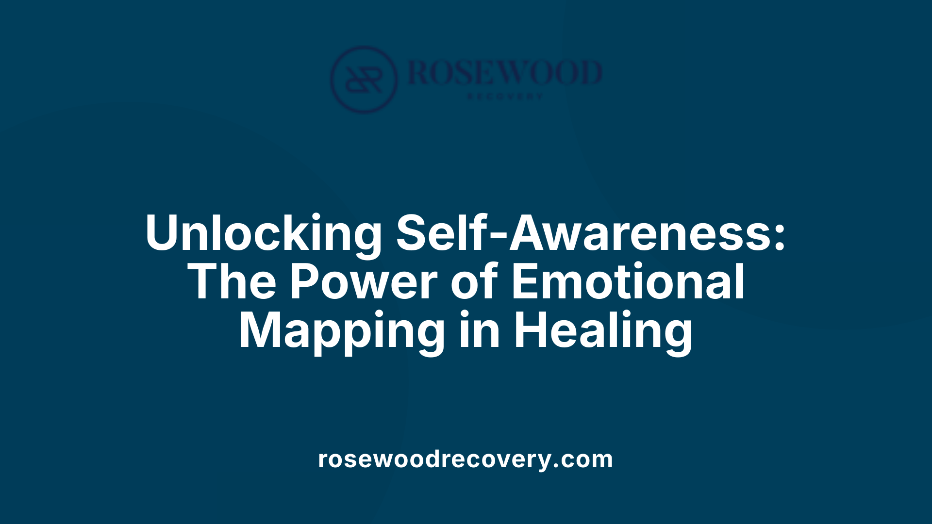 Unlocking Self-Awareness: The Power of Emotional Mapping in Healing