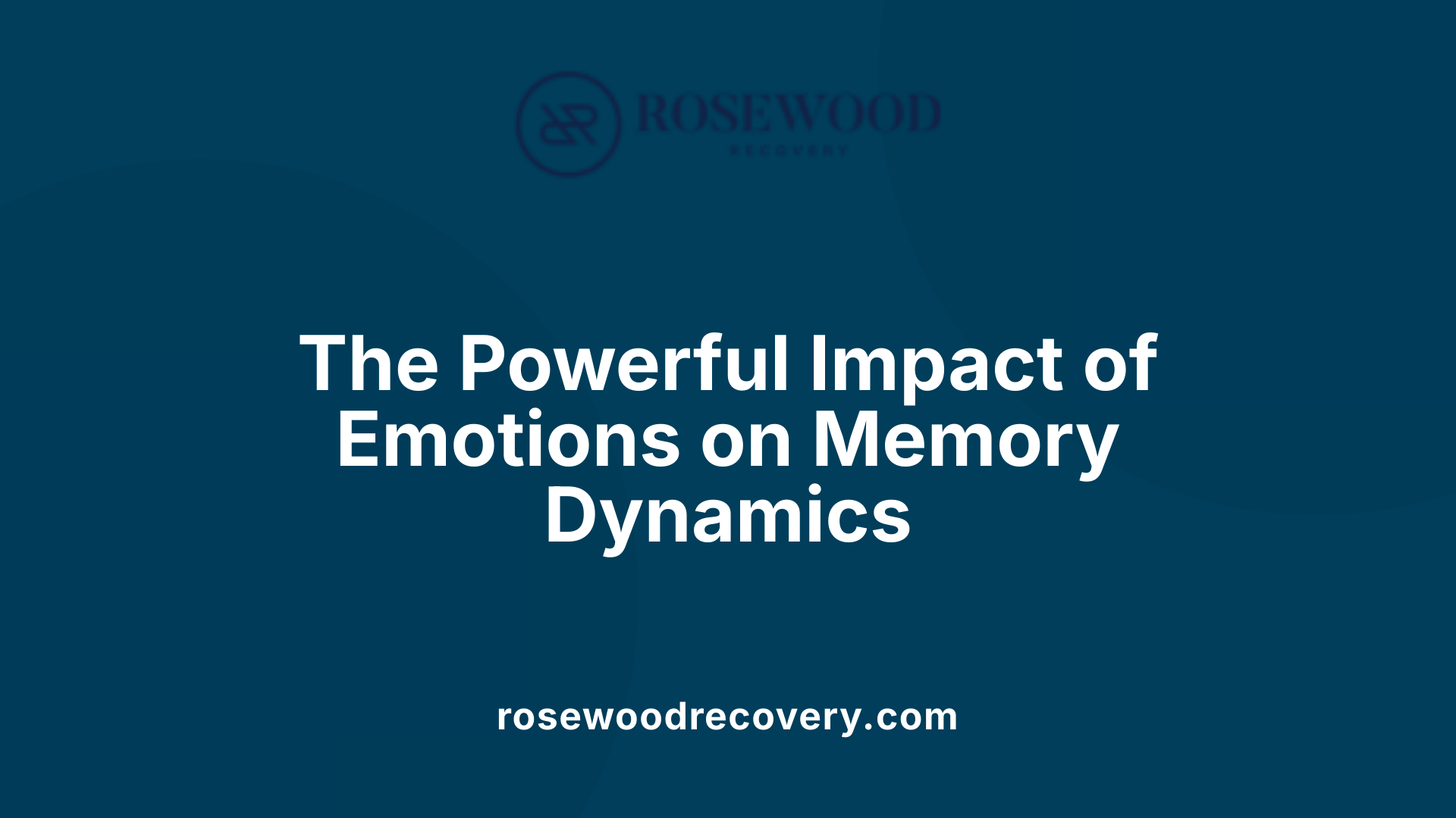 The Powerful Impact of Emotions on Memory Dynamics