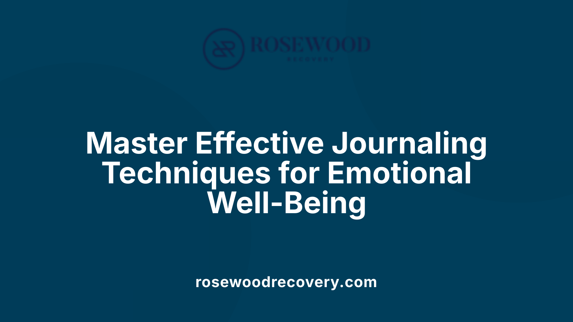 Master Effective Journaling Techniques for Emotional Well-Being