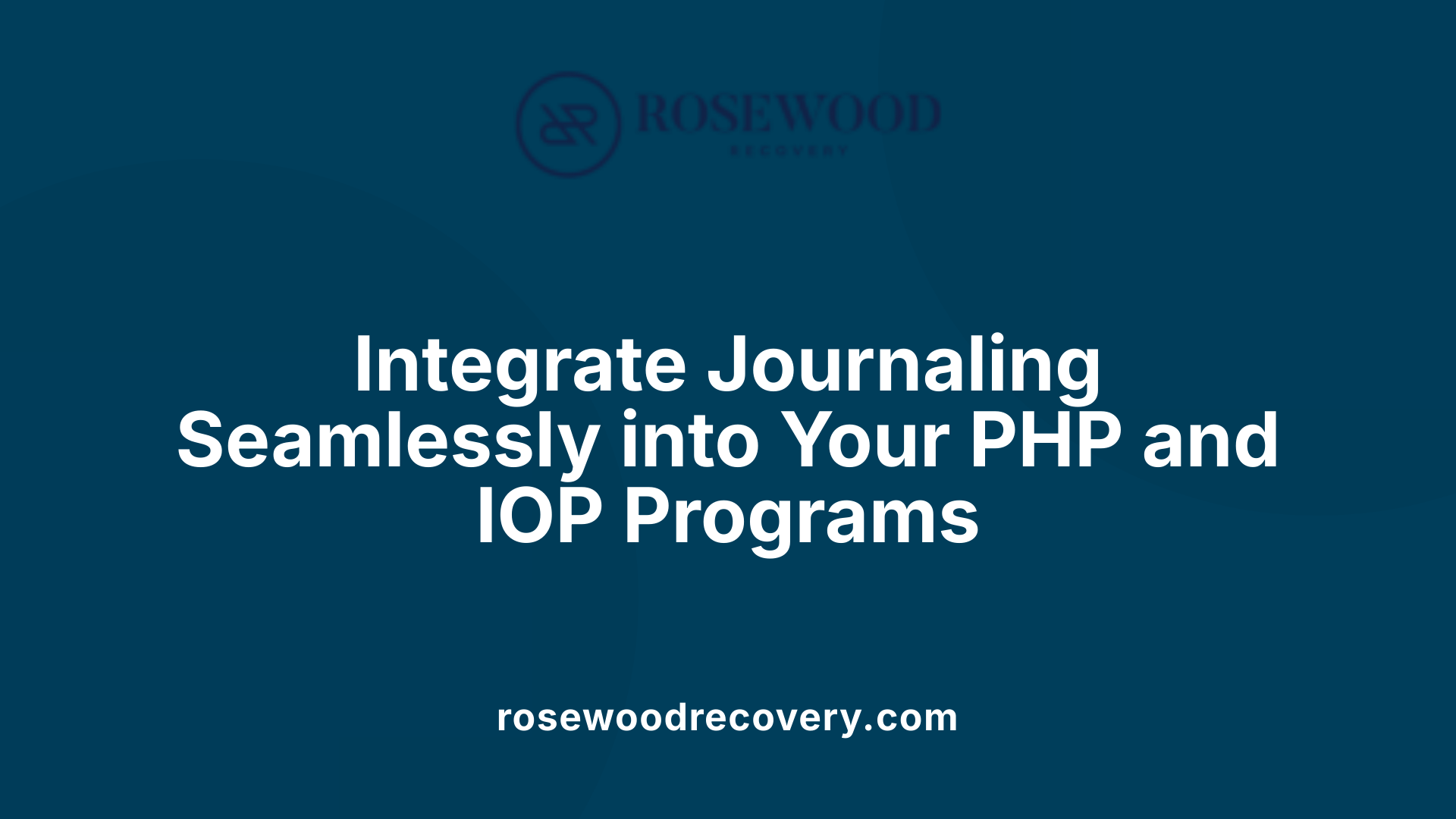 Integrate Journaling Seamlessly into Your PHP and IOP Programs