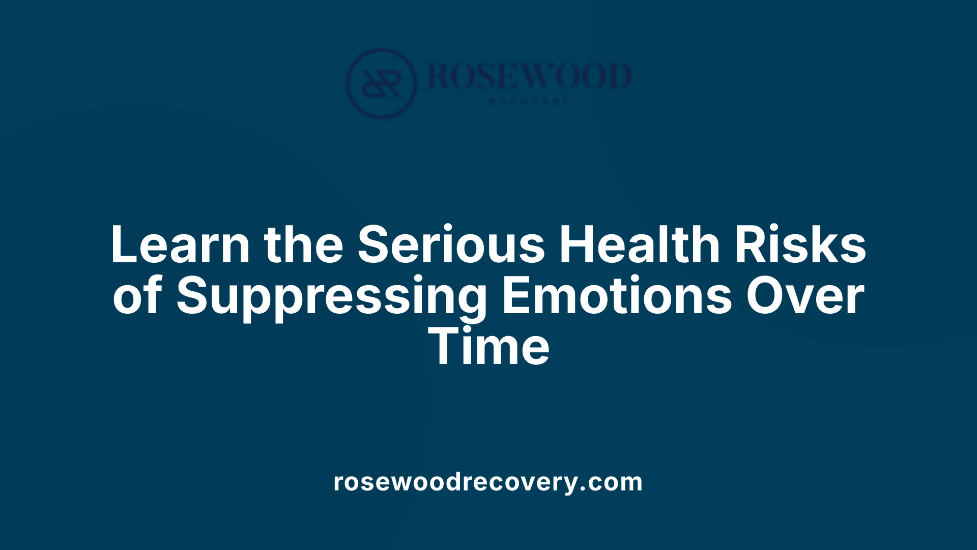 Learn the Serious Health Risks of Suppressing Emotions Over Time