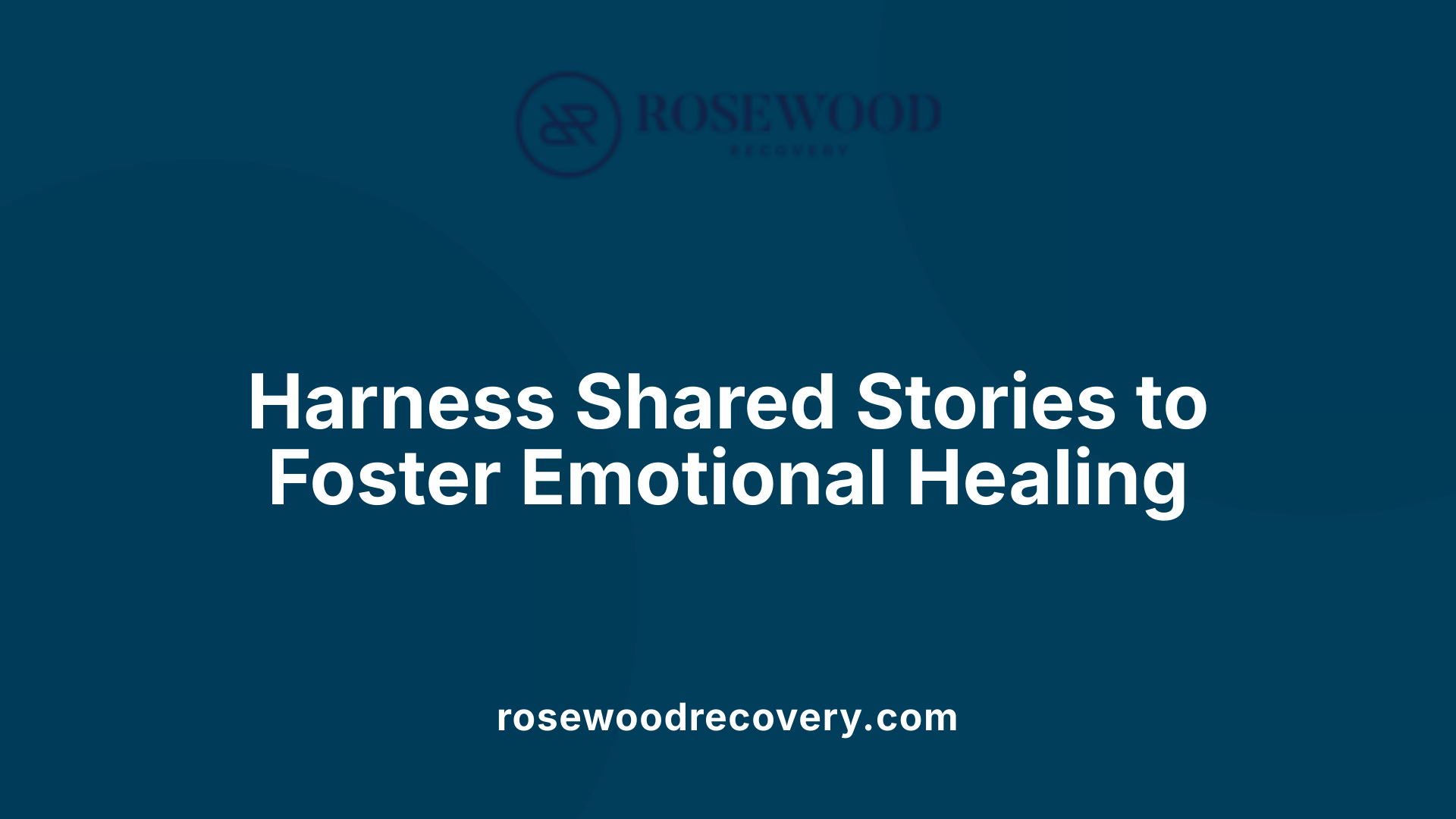 Harness Shared Stories to Foster Emotional Healing