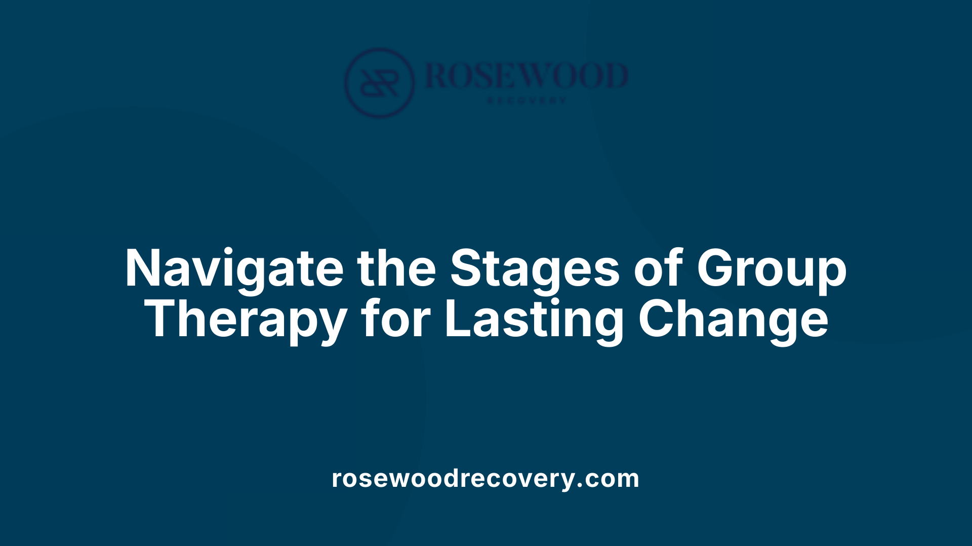 Navigate the Stages of Group Therapy for Lasting Change
