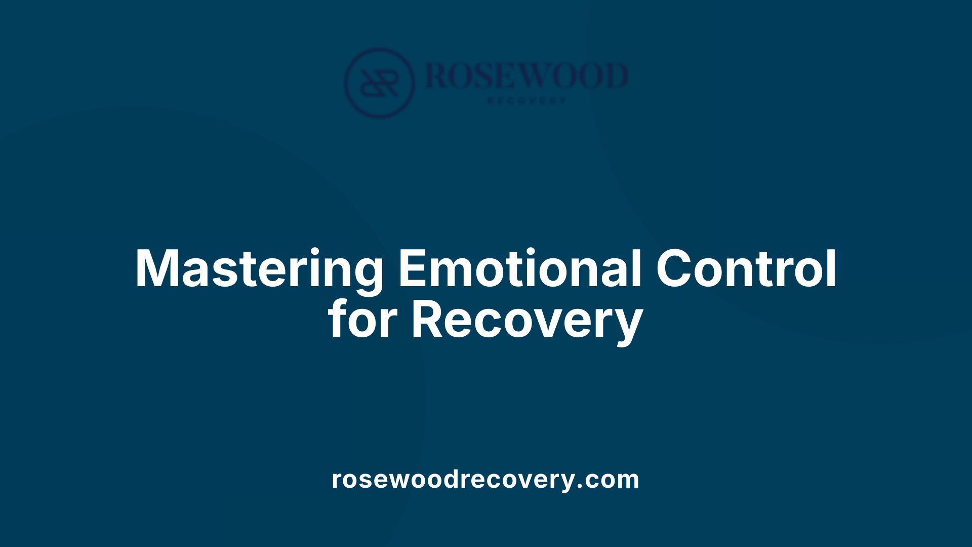 Mastering Emotional Control for Recovery