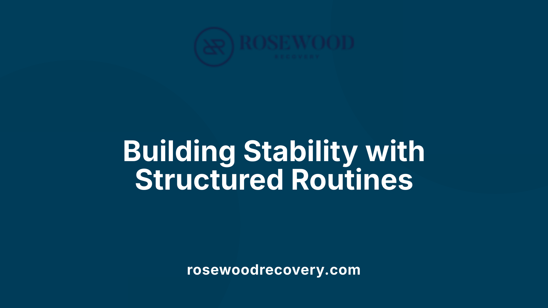Building Stability with Structured Routines