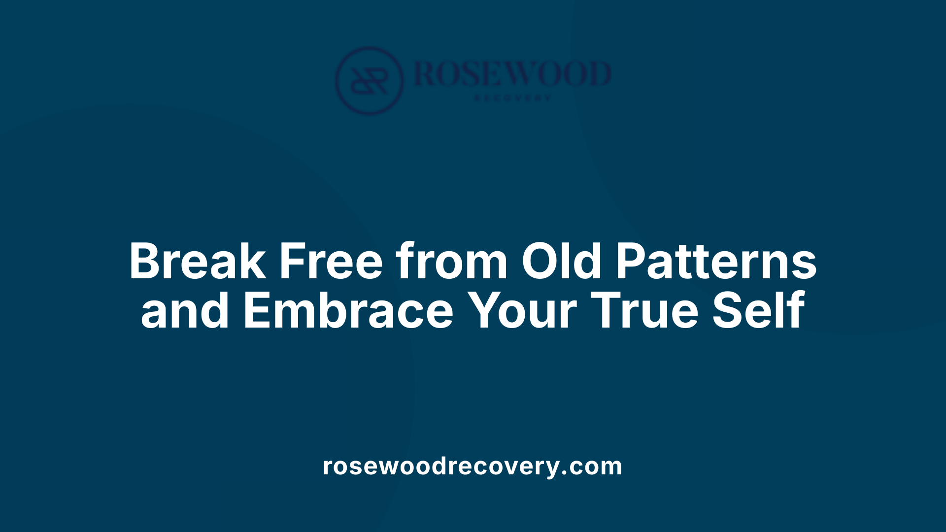 Break Free from Old Patterns and Embrace Your True Self