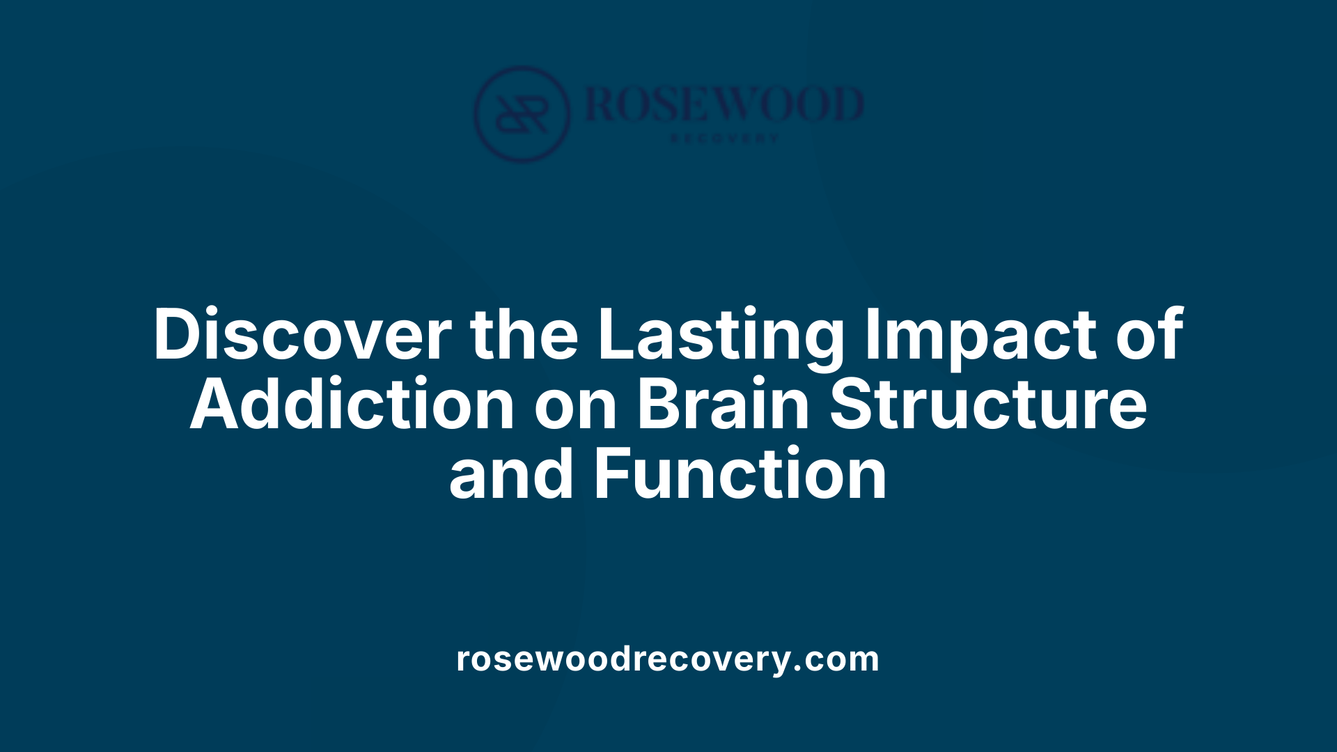 Discover the Lasting Impact of Addiction on Brain Structure and Function